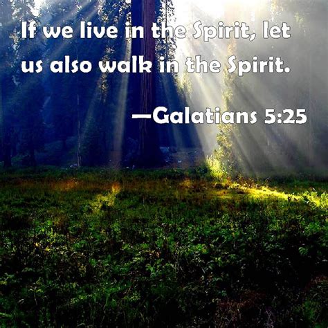 Galatians If We Live In The Spirit Let Us Also Walk In The Spirit