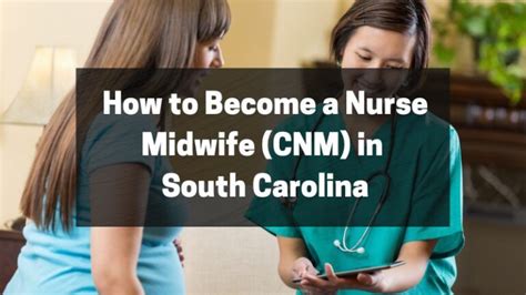 How To Become A Nurse Midwife Cnm In South Carolina