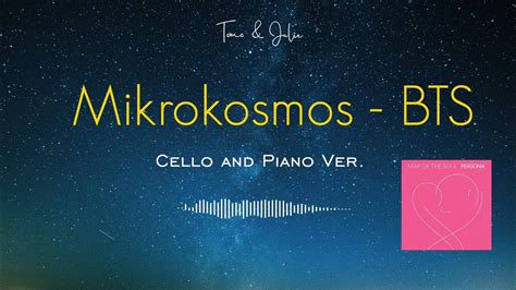 Mikrokosmos 소우주 Bts Cello And Piano Cover By Tomo And Julie Youtube