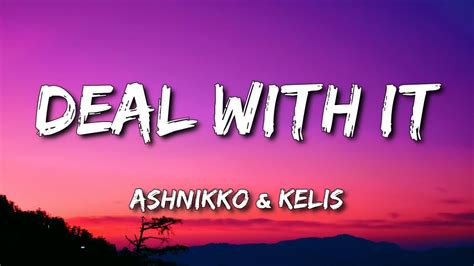 Ashnikko Deal With It Lyrics Feat Kelis Youtube