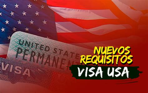 Prepárate Nuevos requisitos para solicitar visas en EE UU entran en