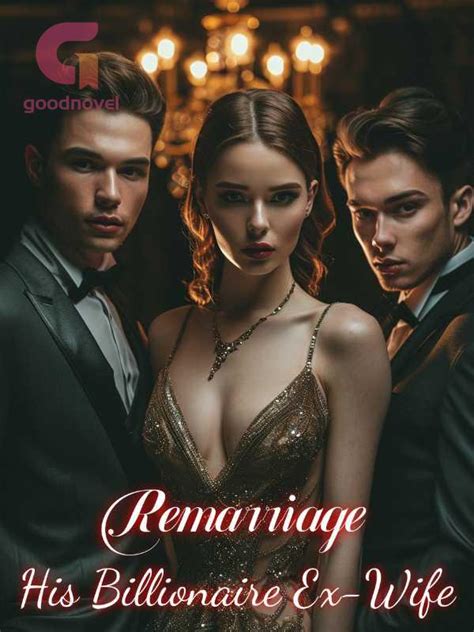 Remarriage His Billionaire Ex Wife Pdf And Novel Online By Lana Mora To