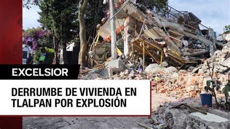 Explosi N Por Acumulaci N De Gas Derrumba Una Vivienda En Tlalpan Youtube