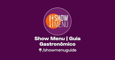 Show Menu Guia Gastronômico Instagram Facebook Linktree