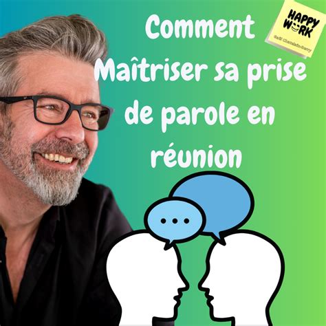 1190 Comment Maîtriser sa prise de parole en réunion Happy Work