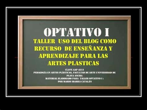 Taller Uso Del Blog Para La Ense Anza Y Aprendizaje De Las Artes