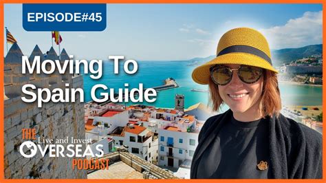 Moving To Spain Made Easy A Guide For North Americans Youtube