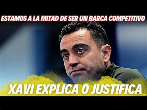 XAVI INTENTA ACLARAR LA POLEMICA DECLARACIÓN ESTAMOS EN CONSTRUCCIÓN