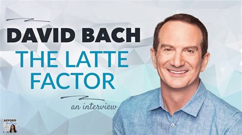 David Bach On The Latte Factor Afford Anything Podcast Audio Only