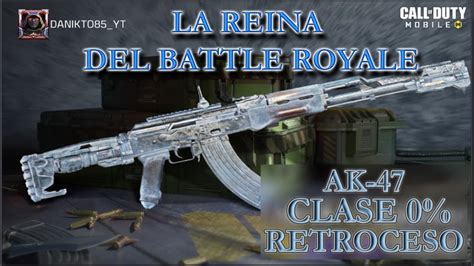 La Mejor Clase Del Ak Para Codm Sin Retroceso No Recoil Youtube