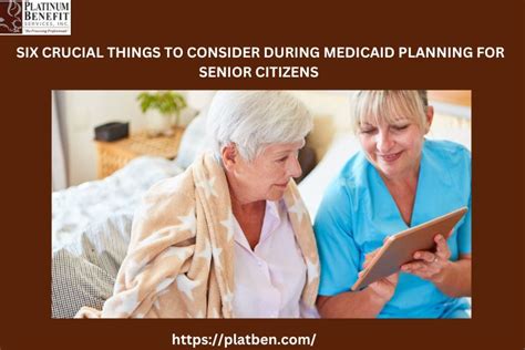 6 Crucial Things to Consider During Medicaid Planning for Senior ...