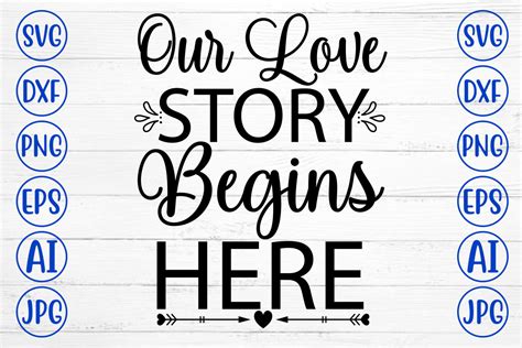 Our Love Story Begins Here Svg Graphic By Creativesvg · Creative Fabrica