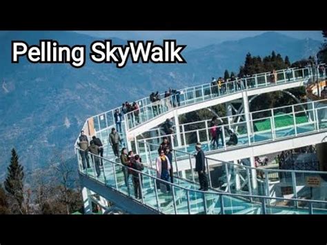 Sky Walk Pelling West Sikkim YouTube