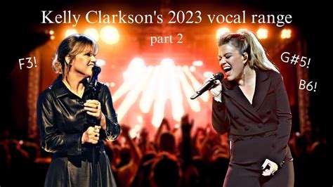 Kelly Clarkson 2023 Vocal Range Part 2 F3 A5 B6 Youtube