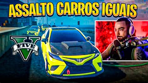 Fizemos Um Assalto De Carros Iguais Gta Rp Youtube