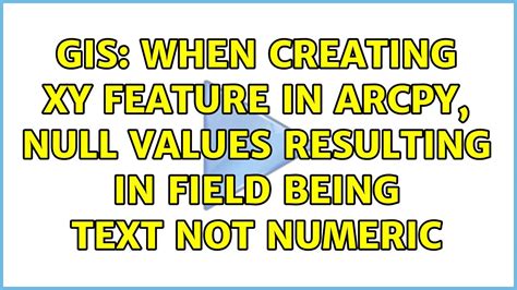 GIS When Creating XY Feature In Arcpy Null Values Resulting In Field