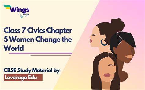 Ncert Class Civics Chapter Women Change The World Notes And