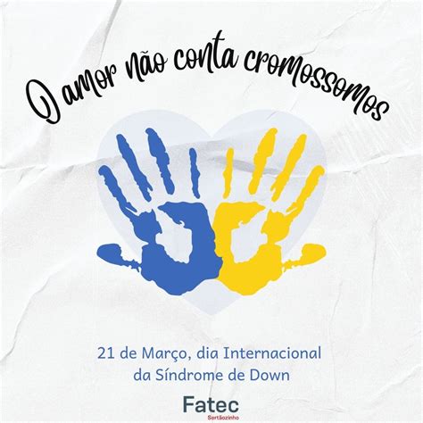 Dia 21 De MarÇo Dia Internacional Da SÍndrome De Down NÃo Deixe