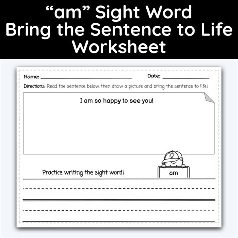 Am Sight Word Bring The Sentence To Life Worksheet