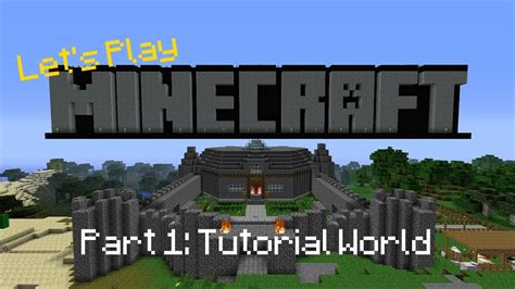 Lets Play Minecraft Tutorial World Part 1 Youtube