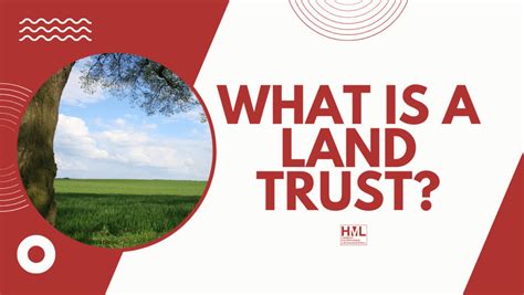 What Is A Land Trust And Why Would I Need One Hml Law