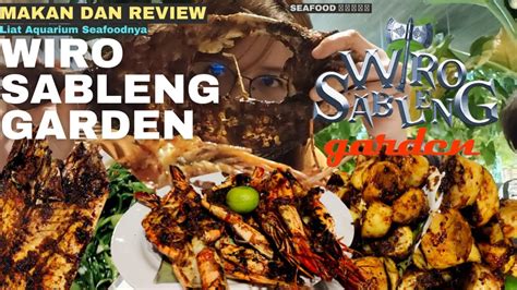 Wiro Sableng Garden Restoran Seafood Mewah Di Kelapa Gading Makan Dan