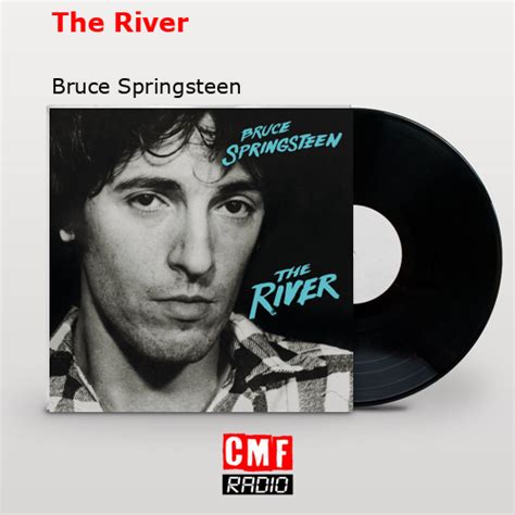 La Historia Y El Significado De La Canción The River Bruce Springsteen