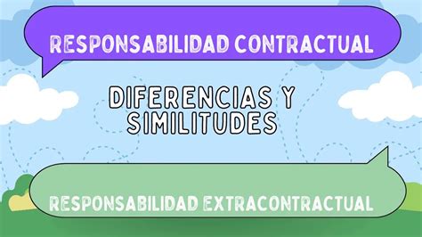 Diferencias Entre Responsabilidad Contractual Y Responsabilidad