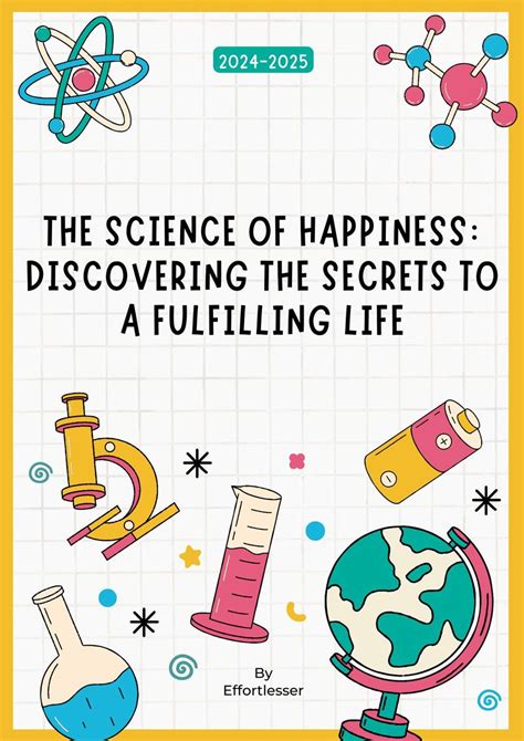 The Science Of Happiness Discovering The Secrets To A Fulfilling Life