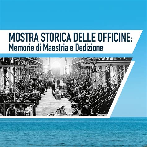 Mostra Storica Delle Officine Porta A Mare