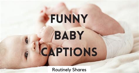 100 Funny Baby Captions for those Amusing Moments - Routinely Shares