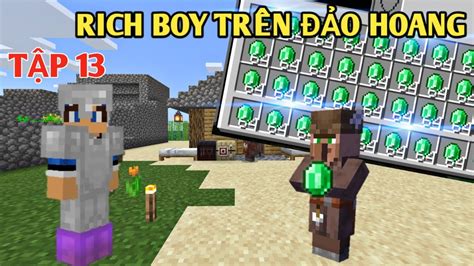 Minecraft Sinh T N Tr N O Hoang T P M Nh Tr Th Nh Rich Boy Tr N