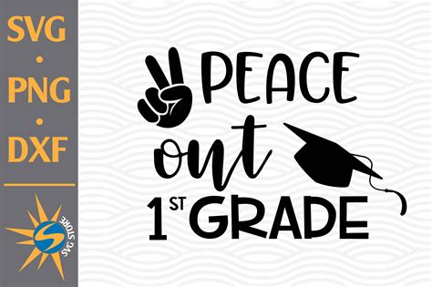 Peace Out St Grade Svg Png Dxf Digital Files Include By Svgstoreshop