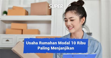 25 Usaha Rumahan Modal 10 Ribu Yang Menjanjikan