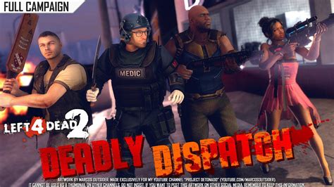 Left 4 Dead 2 Deadly Dispatch · Rating ⭐⭐⭐⭐⭐ 4k 60ᶠᵖˢ Youtube