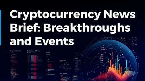 Cryptocurrency News Brief: Breakthroughs and Events | Dec 2023