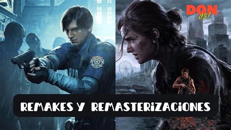 Remakes Y Remasterizaciones Charlando Con Don Youtube