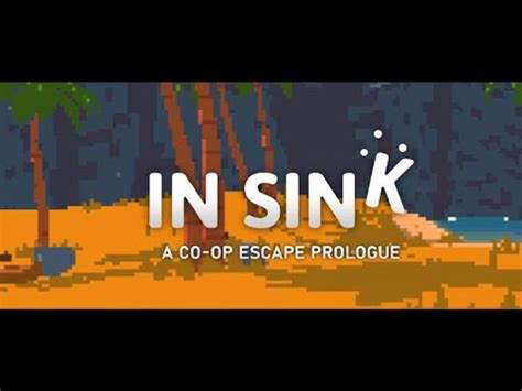 Ralph And Chris Play In Sink A Co Op Escape Prologue Youtube