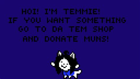 Temmie Need A Lot Of Muns By Maxtheeevee On Deviantart