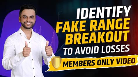 Identify Fake Range Breakout To Avoid Losses Members Only Video