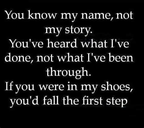 You Know My Name Not My Story Today Quotes True Quotes Words Quotes