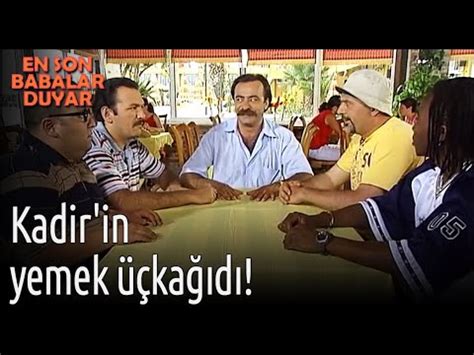 Kadir in Yemek Üçkağıdı En Son Babalar Duyar YouTube