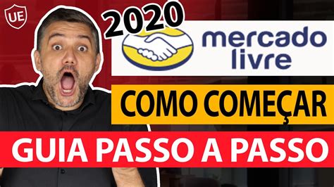 Como Come Ar A Vender No Mercado Livre Passo A Passo Para