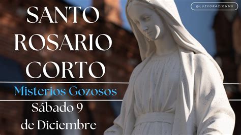 Santo Rosario De Hoy Sábado 9 De Diciembre De 2023🌷🌹misterios Gozosos 🌹