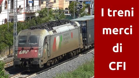 I Treni Merci Di Compagnia Ferroviaria Italiana Youtube