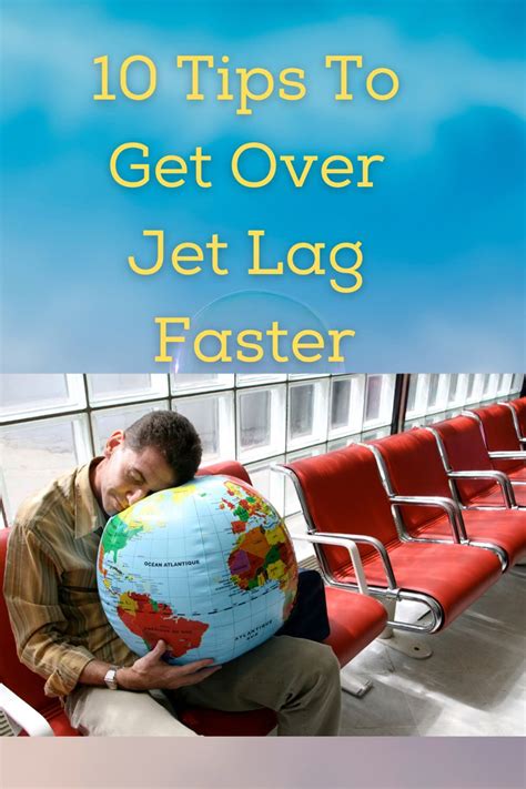 10 Tips To Get Over Jet Lag Faster Artofit