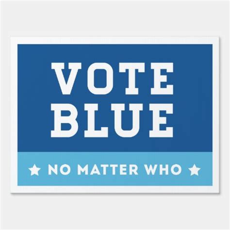 Vote Blue No Matter Who Sign Zazzle