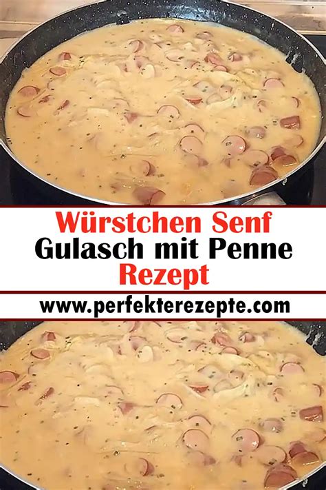 W Rstchen Senf Gulasch Mit Penne Rezept Schnelle Und Einfache Rezepte