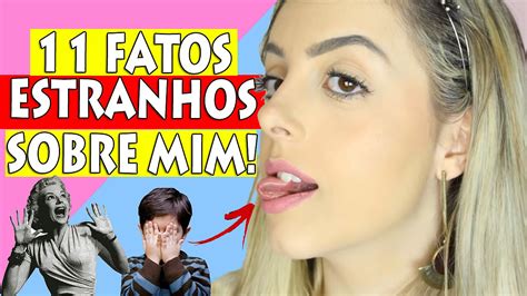 11 FATOS ESTRANHOS SOBRE MIM VEM ME CONHECER MELHOR VEDA30 Juliana