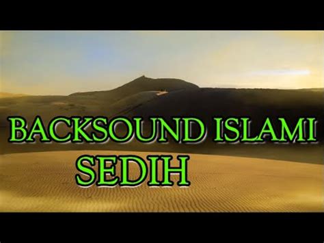 BACKSOUND SEDIH ISLAMI Mengharukan YouTube